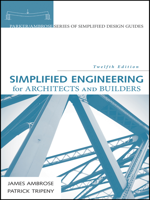 Title details for Simplified Engineering for Architects and Builders by James Ambrose - Available